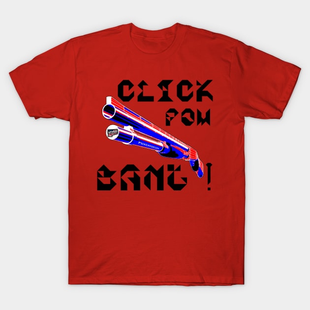 Click Pow Bang Punchado Shotgun, v. Black Text T-Shirt by punchado